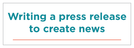 Writing a press release to create news