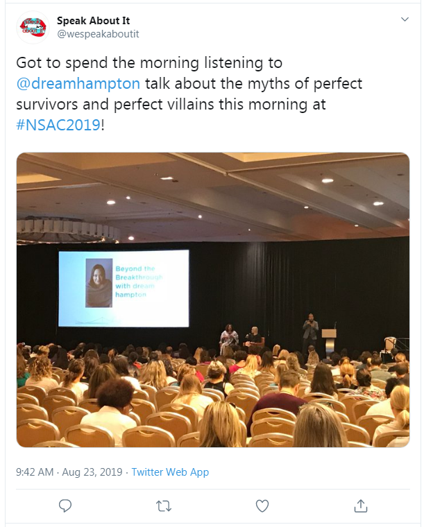 Tweet from Speak About It: "Got to spend the morning listening to @dreamhampton talk about the myths of perfect survivors and perfect villains this morning at #NSAC2019!"