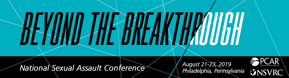 [Banner] Beyond the Breakthrough, 2019 National Sexual Assault Conference