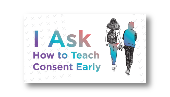 I Ask How to Teach Consent early