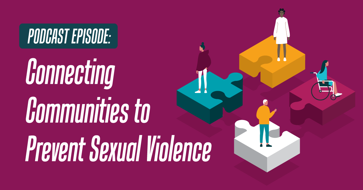 Connecting Communities to Prevent Sexual Violence