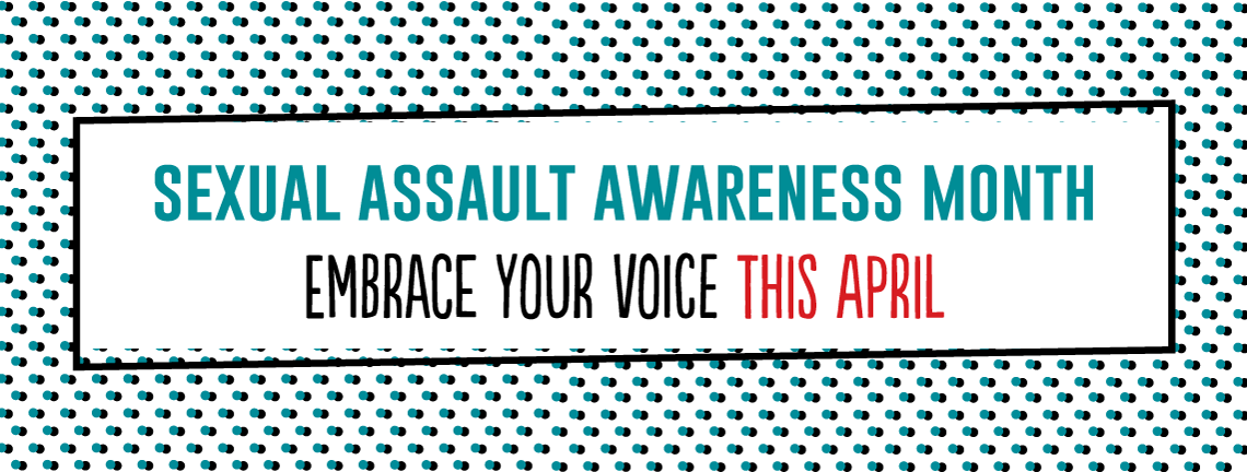 Sexual Assault Awareness Month Embrace your voice this april