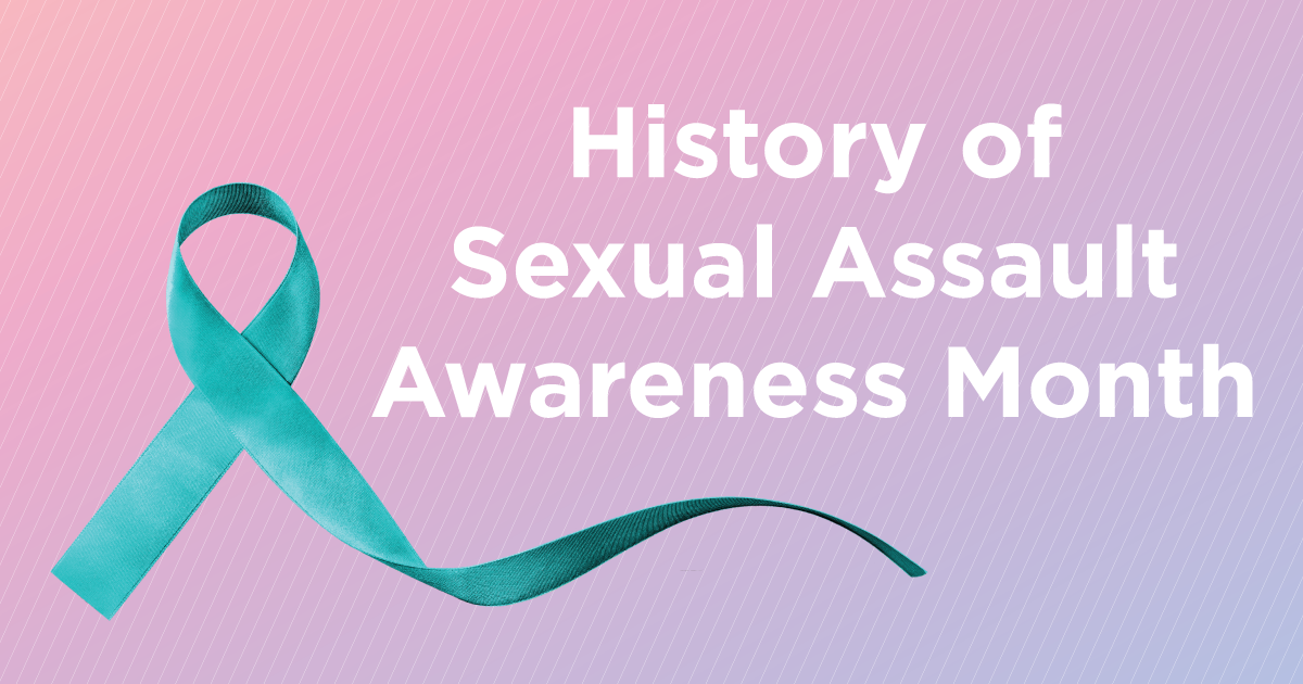 History Of Sexual Assault Awareness Month National Sexual Violence 