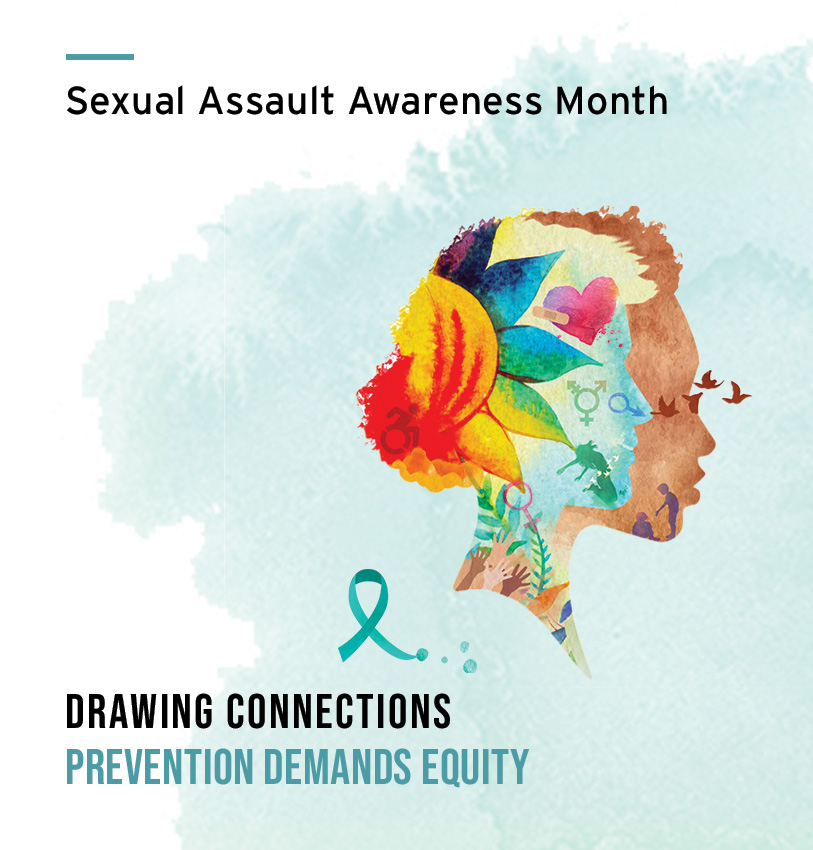813px x 850px - Sexual Assault Awareness Month (SAAM)