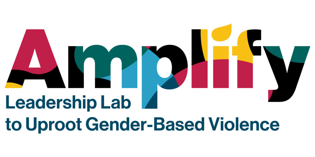 Amplify Leadership Lab to Uproot Gender-Based Violence