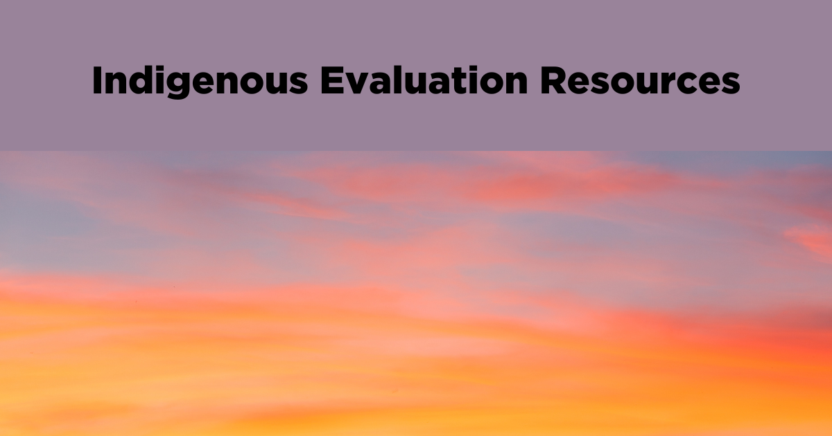 Indigenous Evaluation Resources