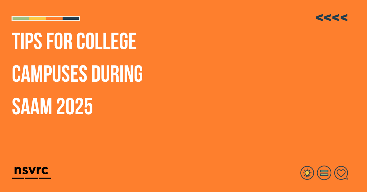 "Tips for College Campuses During SAAM 2025" Orange background and white text.