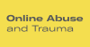 Online Abuse and Trauma