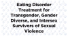 "Eating Disorder Treatment for Transgender, Gender Diverse, and Intersex Survivors of Sexual Violence" White background with blue circular sex symbols