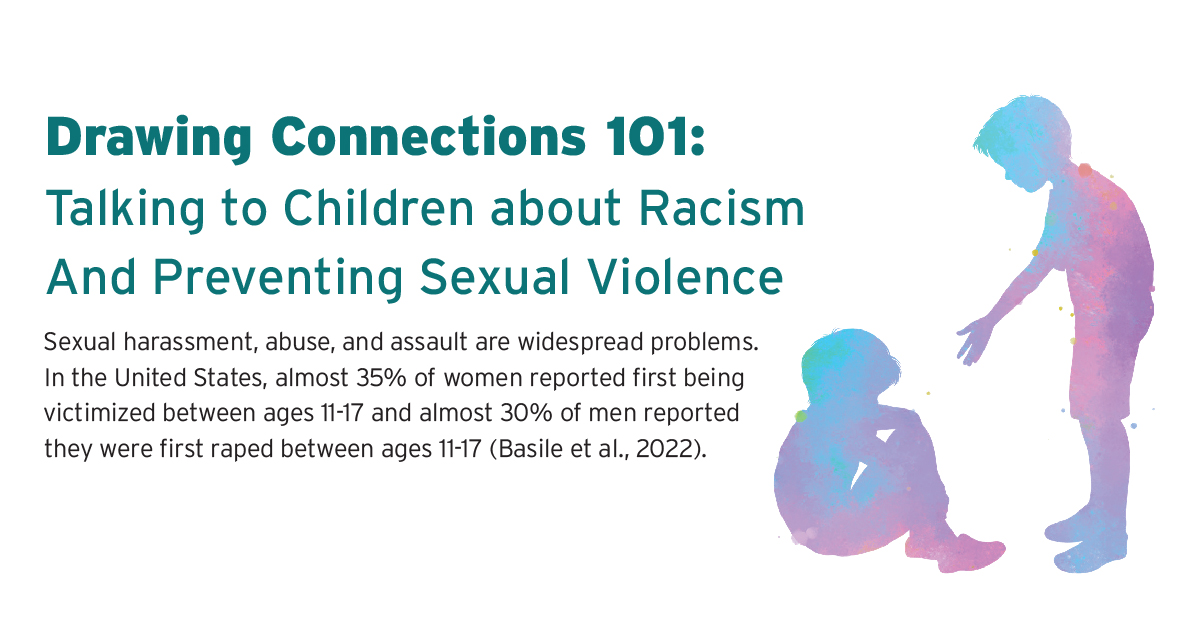 Drawing Connections 101: Talking to Children about Racism And Preventing Sexual Violence