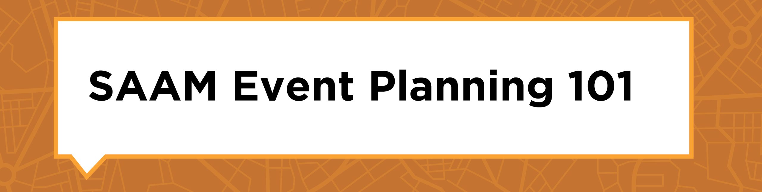 SAAM Event Planning 101