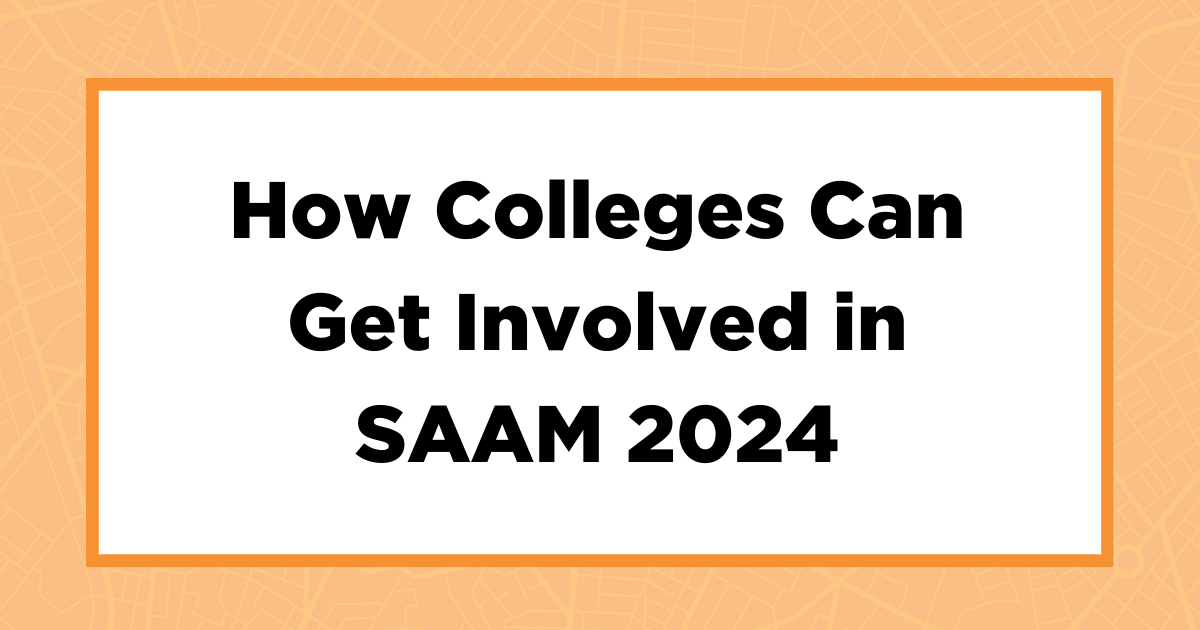 How Colleges Can Get Involved in SAAM 2024