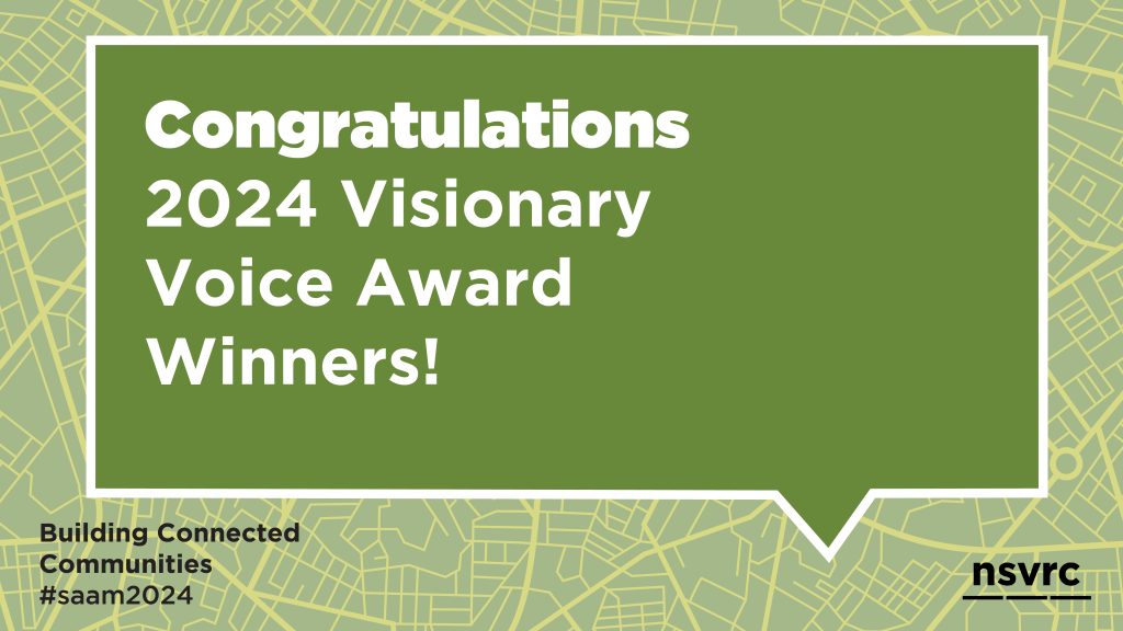 National Sexual Violence Resource Center Recognizes Leaders in Sexual Violence Prevention With 2024 Visionary Voice Awards