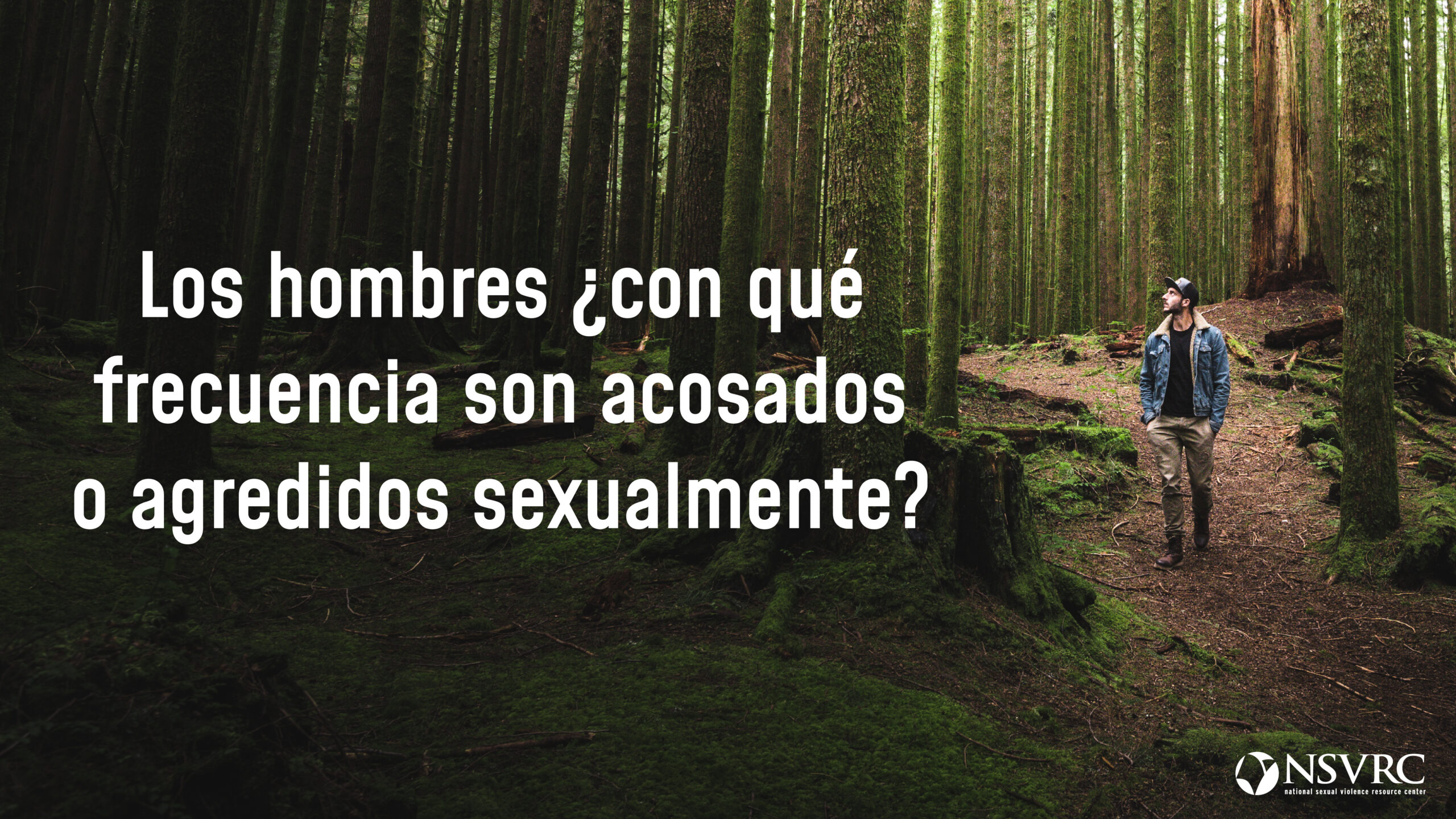 Los hombres ¿con qué frecuencia son acosados o agredidos sexualmente?